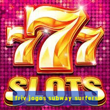 friv jogos subway surfers